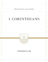 1 Corinthians_ The Word of the - Stephen T. Um.pdf